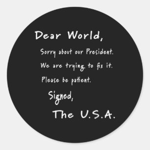 Liebe Welt Entschuldigung Brief von US Anti-Trump Runder Aufkleber