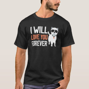 Liebe Westie Forever West Highland Terrier Dog Bre T-Shirt