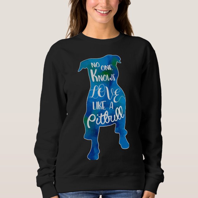 Liebe wie ein Pitbull Sweatshirt (Vorderseite)