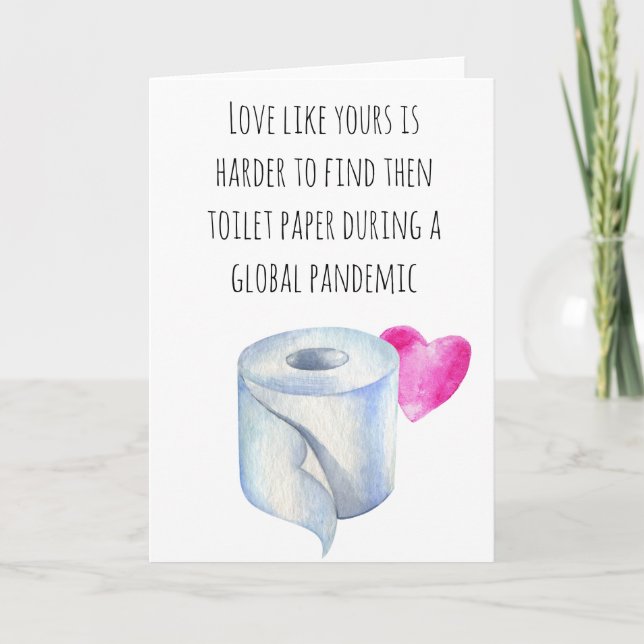 Liebe wie Ihr Toilettenpapier Karte (Vorderseite)
