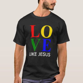 Liebe wie Jesus Anbetung und Christliche Lebensins T-Shirt