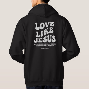 Liebe wie Jesus, Bibelvers, Christliche Merchandis Hoodie