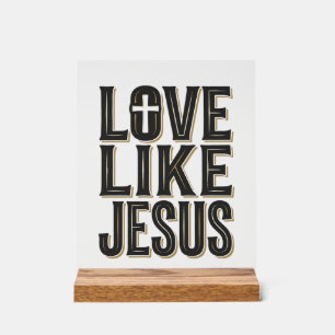 Liebe wie Jesus Christliche Typografie-Design_1 Acrylschild