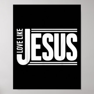 Liebe wie Jesus Christlicher Bibelvers Glaube Männ Poster