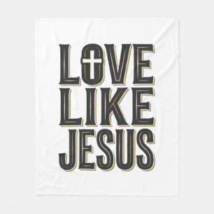 Liebe wie Jesus Christliches Typografie-Design_1 Fleecedecke