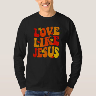 Liebe wie Jesus Herbst Blätter Ästhetik Trend T-Shirt