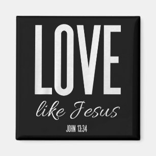 Liebe wie Jesus Johannes 13_ Bibelvers Christliche Magnet