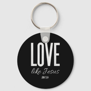 Liebe wie Jesus Johannes 13_ Bibelvers Christliche Schlüsselanhänger