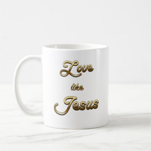 Liebe wie Jesus Kaffeetasse