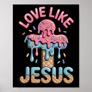 Liebe wie Jesus Kinder christliche Eis-Drip-Jungs Poster