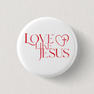 Liebe-wie-Jesus-Knopf mit Kreuz in einem Herzen Button