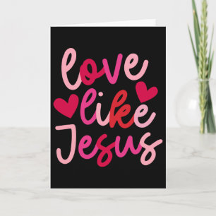 Liebe wie Jesus Kokette Herz Kreuz Christlich Val Karte