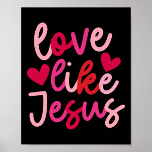 Liebe wie Jesus Kokette Herz Kreuz Christlich Val Poster