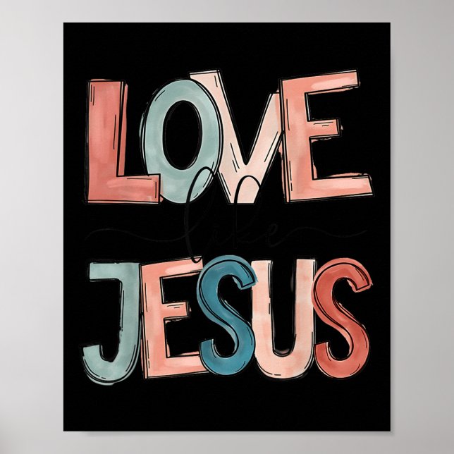 Liebe wie Jesus Poster (Vorne)