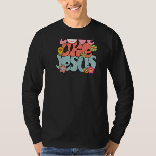 Liebe wie Jesus Religious God Christlich Retro Wor T-Shirt