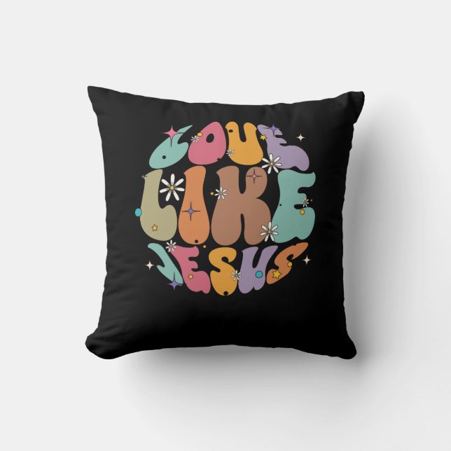Liebe wie Jesus Religious God Christliche Worte au Kissen (Vorderseite)