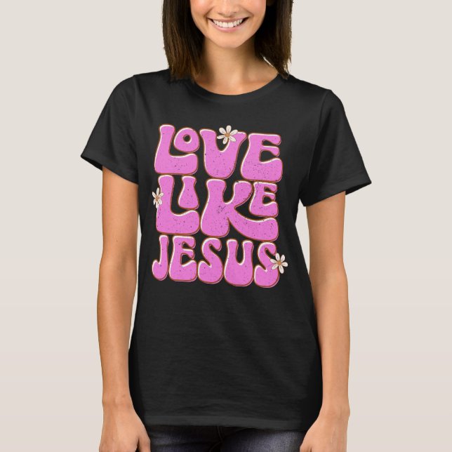 Liebe wie Jesus, rosa Retro Daisy Niedlich Christl T-Shirt (Vorderseite)