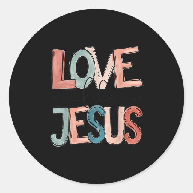Liebe wie Jesus Runder Aufkleber (Vorderseite)