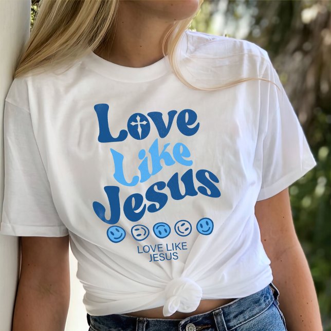 Liebe wie Jesus Shirt, trendiger T - Shirt (Von Creator hochgeladen)