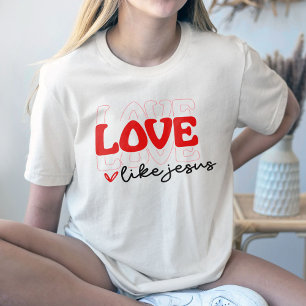 Liebe wie Jesus Shirt, Western Christlicher T - Sh T-Shirt