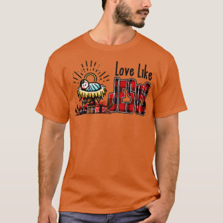 Liebe wie Jesus T-Shirt