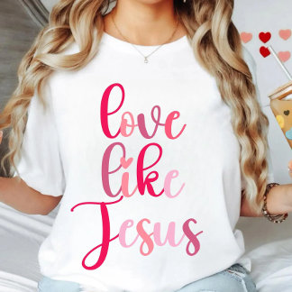 Liebe wie Jesus T-Shirt