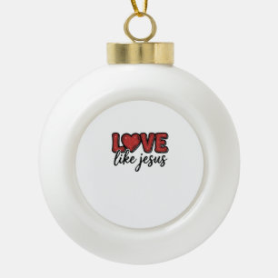 Liebe wie Jesus Vintage-Christen-Shirt-Design_1 Keramik Kugel-Ornament