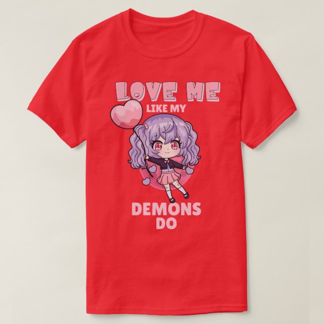 Liebe, wie meine Dämonen 9 T-Shirt (Design vorne)
