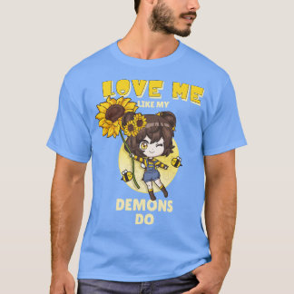 Liebe wie meine Dämonen tun 8 T-Shirt