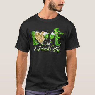 Liebe Wine St Patrick's Day Kleeblatt Weinkultur u T-Shirt