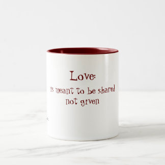 Liebe: , wird bedeutet, das gegebene sharednot, zweifarbige tasse