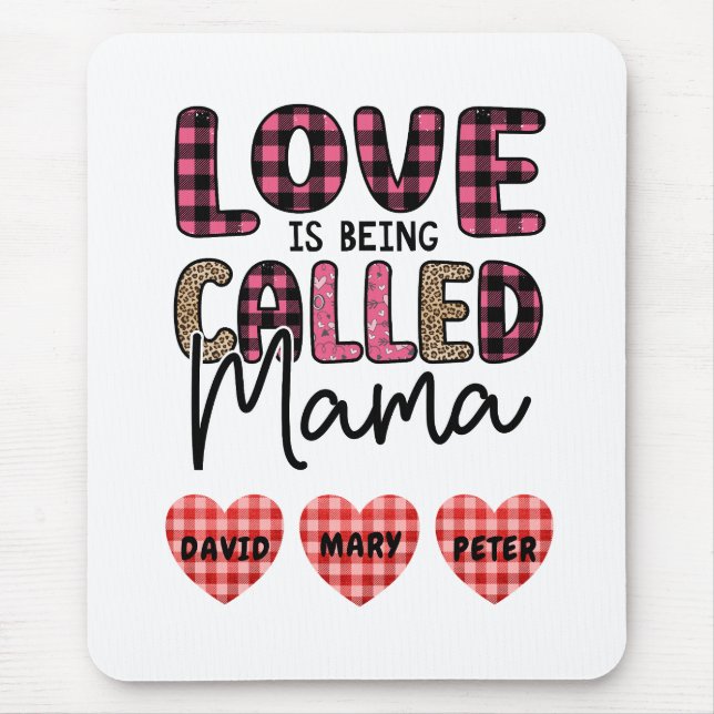 Liebe wird Mama genannt, ein individualisierbares  Mousepad (Vorne)