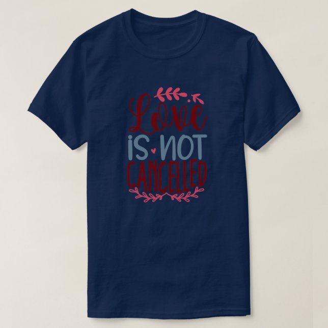 Liebe wird nicht storniert01 T-Shirt (Design vorne)