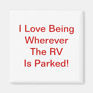 Liebe, wo der RV geparkt ist! Magnet