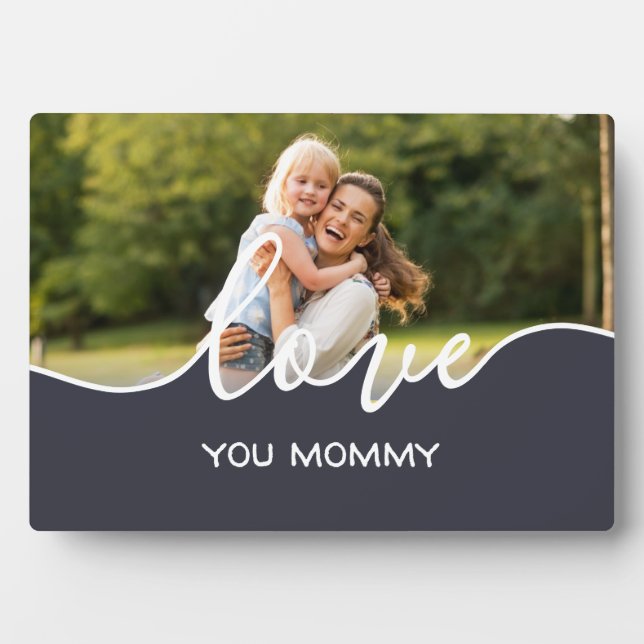 Liebe You Mommy Script Foto Fotoplatte (Vorderseite)