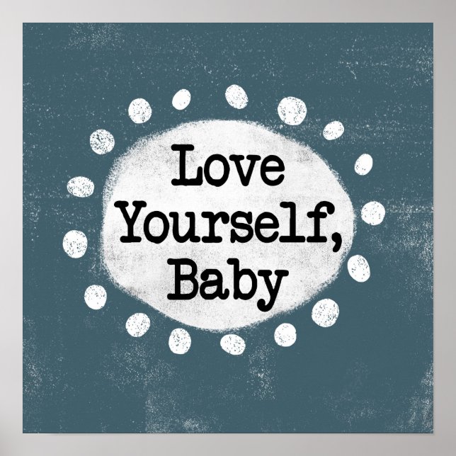 Liebe Yourself Baby - Grau Poster Wall Art (Vorne)