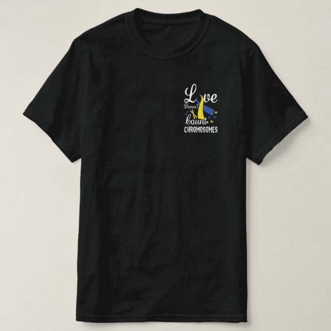 Liebe zählt kein Chromosomen-Down-Syndrom T-Shirt (Design vorne)