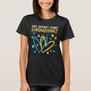 Liebe zählt nicht Chromosomen-Family-Down-Syndrom T-Shirt