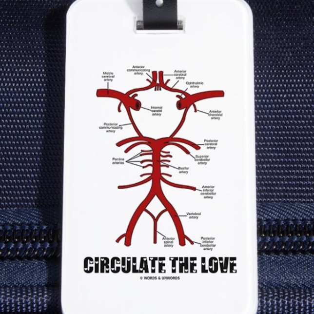 Liebe zirkulieren (Kreis der Willis) Gepäckanhänger (Luggage tag featuring Circle of Willis along with the caption "Circulate The Love")