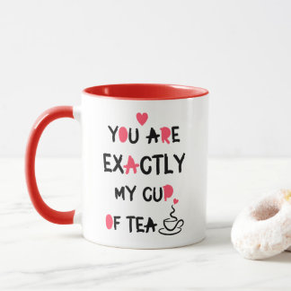 Liebe Zitat Sie sind genau meine Tasse Tee