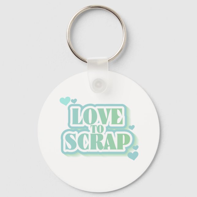 Liebe zu Scrap Schlüsselanhänger (Vorderseite)