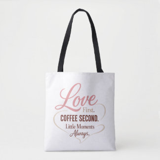 Liebe zuerst Kaffee zweitens Mama Leben Typografie Tasche