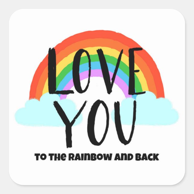 Liebe zum Regenbogen und zurück Quadratischer Aufkleber (Vorderseite)