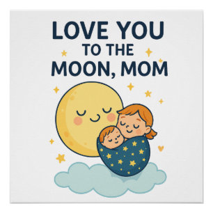 Liebe zum T - Shirt der Mama auf dem Mond Poster