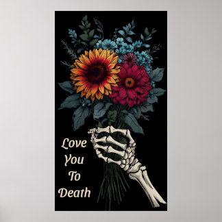 Liebe zum Tode - Skeleton Hand Bloral Bouquet Poster