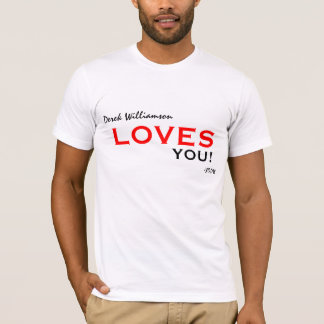 Lieben Derek Williamson Sie! Art 2 T-Shirt