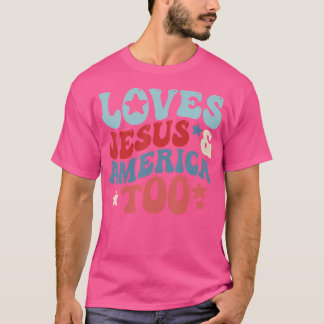 Lieben Jesus und Amerika zu 4th of July Groovy T-Shirt