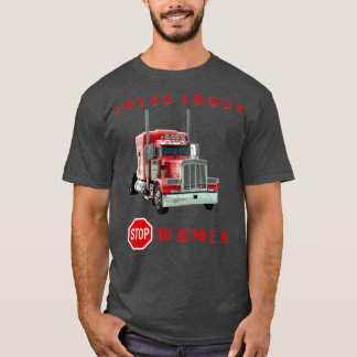 LIEBEN LKW STOPP FRAUEN 6 T-Shirt