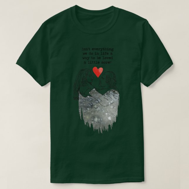 Lieben Sie noch ein bisschen mehr vor Sonnenaufgan T-Shirt (Design vorne)