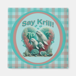 Liebenswertes "Sag Krill"-Wal-Familienporträt Magnet